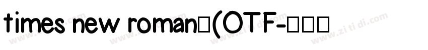 times new roman字(OTF字体转换 times new roman字(OTF字体转换